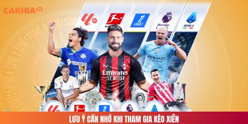 Lưu ý cần nhớ khi tham gia kèo xiên