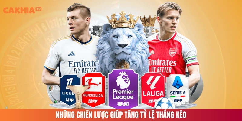 Những chiến lược giúp tăng tỷ lệ thắng kèo