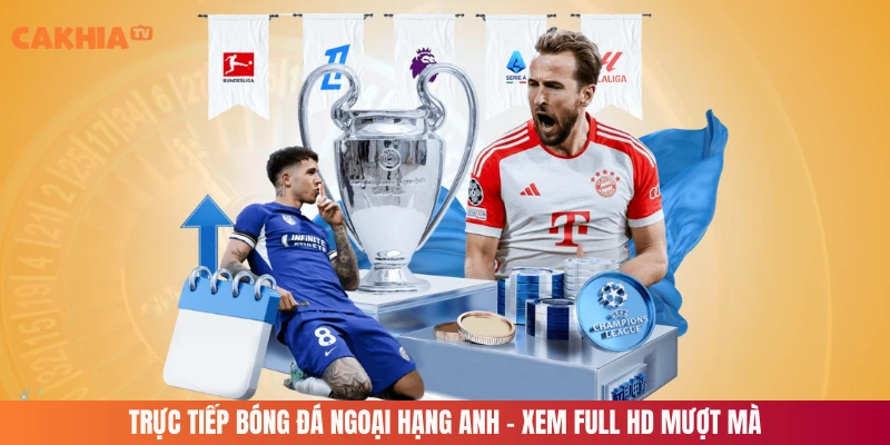 Trực Tiếp Bóng Đá Ngoại Hạng Anh - Xem Full HD Mượt Mà